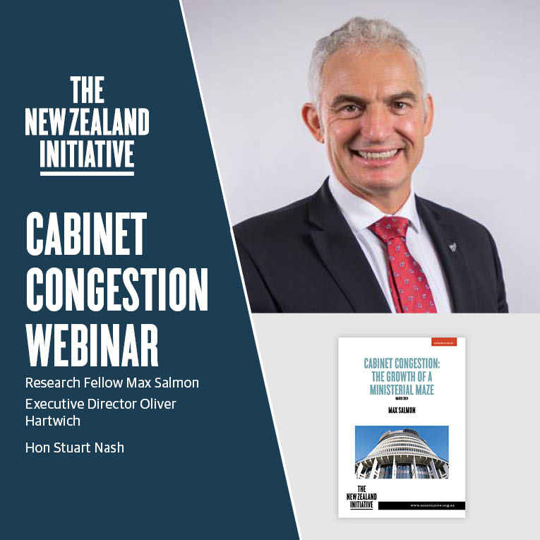 Webinar: Cabinet Congestion | The New Zealand Initiative